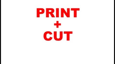 *UPDATED* PRINT PLUS CUT