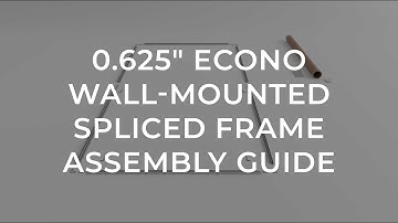 0.625 Econo Wall-Mounted Frame Assembly
