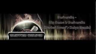 Barbarella - My Name Is Barbarella (Dusted Sound&#39;s Kalyx Remix)