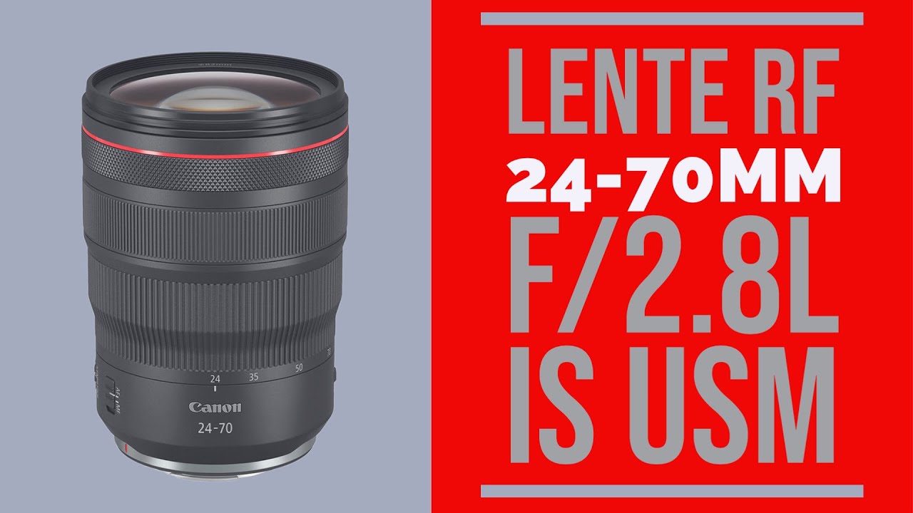 Lente Canon RF 24-70mm f/2.8L IS USM - YouTube