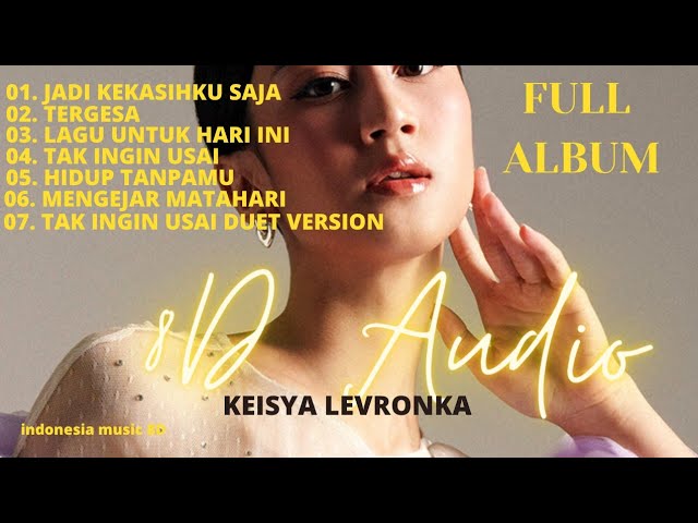 Playlist Keisya Levronka ( 8D Audio ) Full Album Version I class=