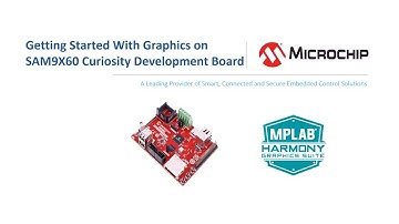 Getting Started with Graphics on SAM9X60 Curiosity Development Board