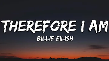 Billie Eilish - Therefore I Am (Lyrics)