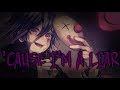 ‘Cause I’m a Liar ~ Nightcore (Vocaloid)