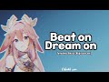 Tomohiko Kikuta ★ Beat on Dream on  [Nightcore ver]