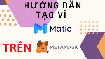 Hướng dẫn tạo ví polygon matic trên metamask | CMC Capital