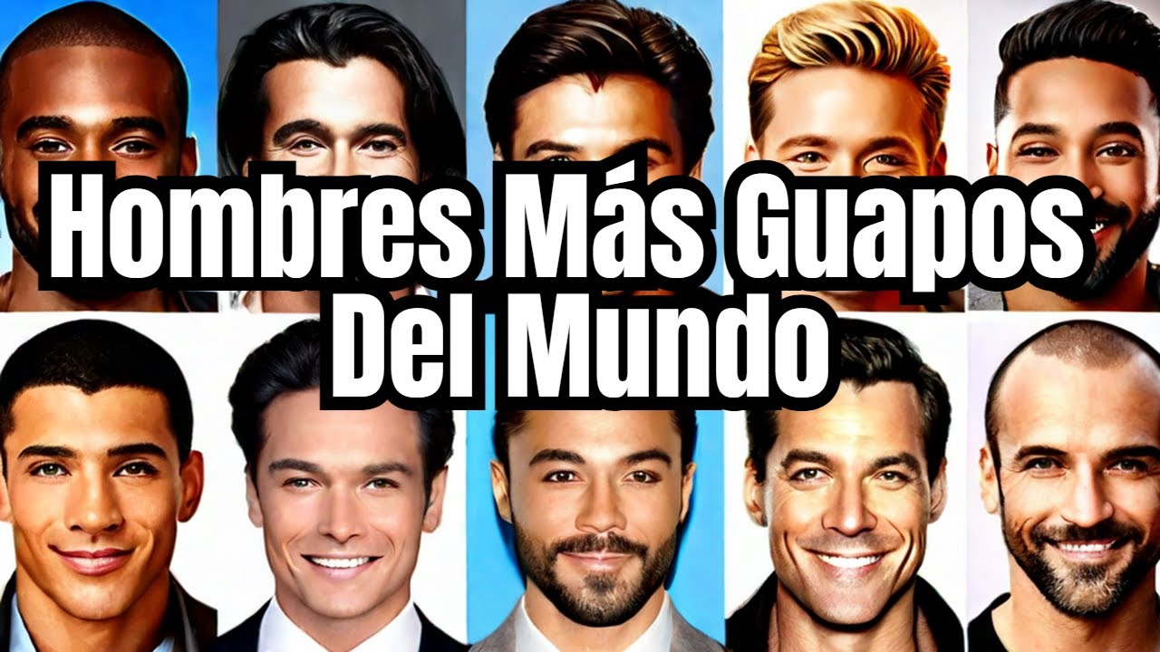 TOP 10 Hombres Más Guapos del Mundo 2025 🔥