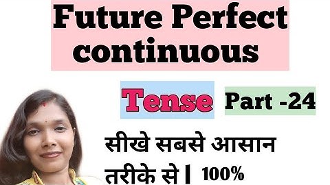 Future perfect continuous tense in hindi with examples, with R. M. Study time.