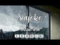 ❝ Sayoko ; Ozzu Kiroii // lyrics ❞