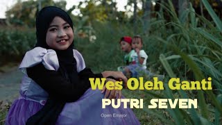 Wes Oleh Ganti Cover | Putri Seven Open Emajor