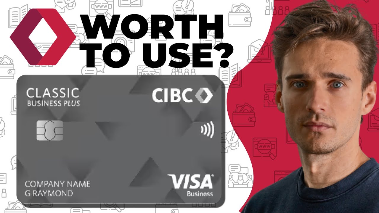 CIBC Corporate Classic Plus Visa Credit Card Review - Watch Before you ...