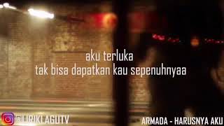 STORY WA ARMADA - HARUSNYA AKU