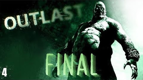 Outlast: ENDING - Final - Gameplay Walkthrough Playthrough - Part 4