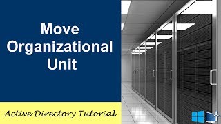 How To Move An Organizational Unit In Active Directory 2016
