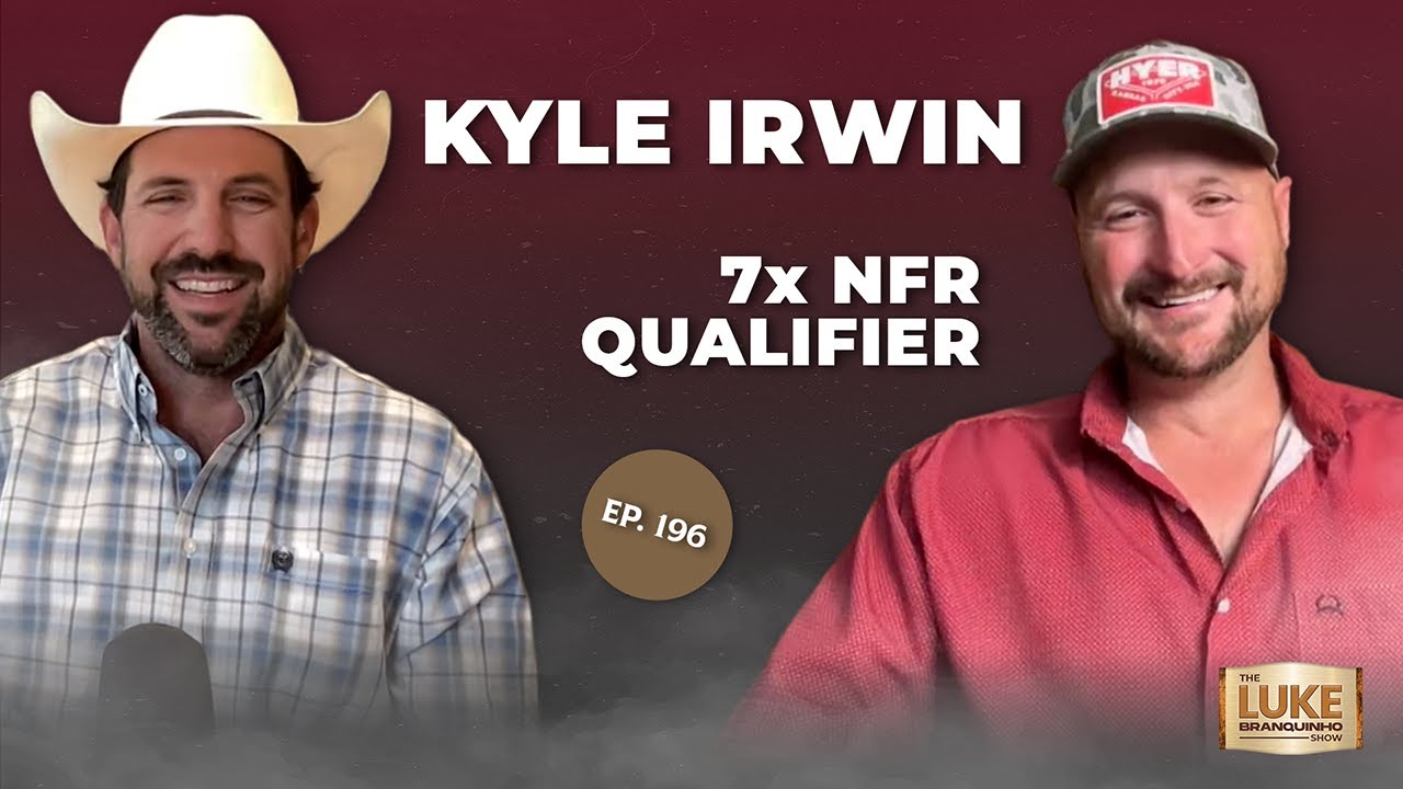 Kyle Irwin Returns to Talk His 7th NFR Run and What Fuels His Passion ...