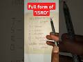 ISRO Full Form ? What is the full form of ISRO  #isro  #shorts