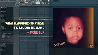 Lil Durk - What Happened to Virgil ft. Gunna (FL Studio Remake + Free FLP)