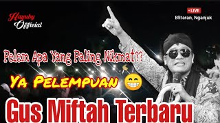 Pengajian Lucu Gus Miftah Terbaru 2019, Ngaji Alon Alon Live Blitaran Sukomoro Nganjuk