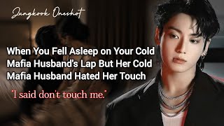 When You Fell Asleep on Your Mafia Husband's Lap But Her Mafia Husband • Jeon Jungkook FF [Oneshot]