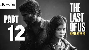 THE LAST OF US Remastered Walkthrough Gameplay Part-12 The Hunt (FULLGAME)