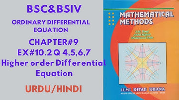 Ex 10.2 |Q # 4,5,6,7 |Chapter 10 |Intro to ODE |Mathematical Methods |BSC&BSIV| Urdu/Hindi