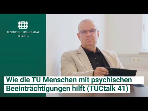 Wie die TU Menschen mit psychischen Beeinträchtigungen hilft (TUCtalk 41)