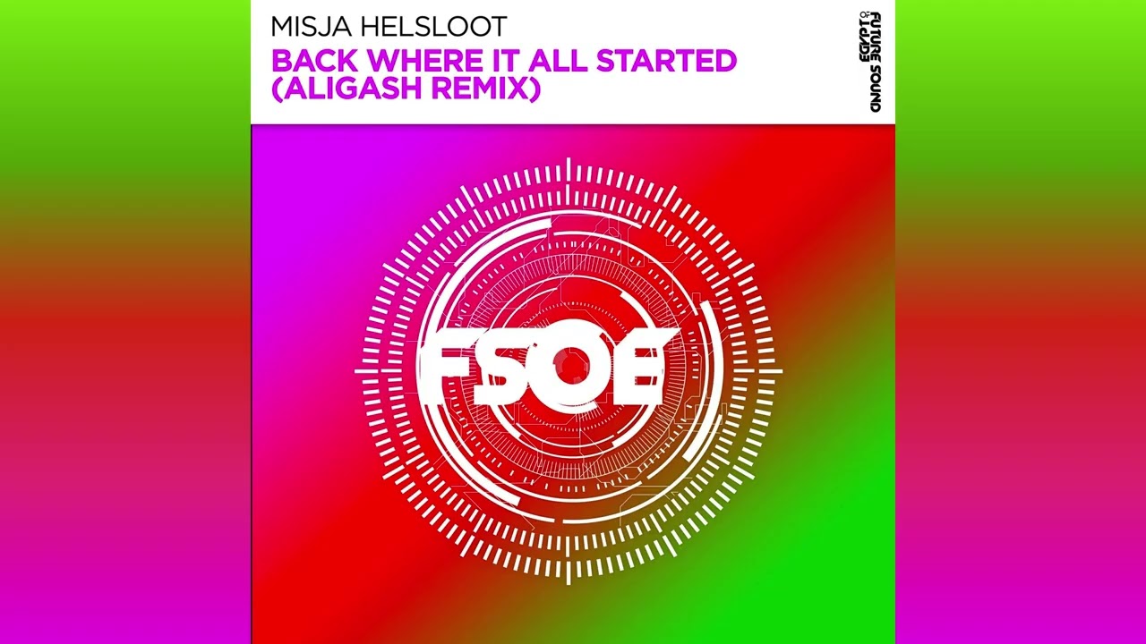Misja Helsloot  - Back Where It All Started (Aligash Remix)