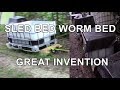 SLED BED WORM BEDS - NEW INVENTION