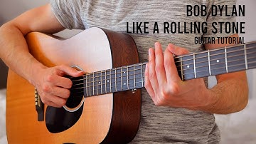 Bob Dylan - Like a Rolling Stone EASY Guitar Tutorial With Chords / Lyrics
