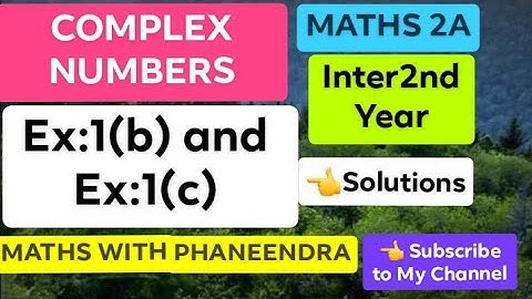 #Complex Numbers#Inter2year#Maths2A#Ex:1(c)and Ex:1(b) problems and solutions#