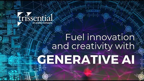 Benefits of Generative AI and How to Get Started for Organizations | Trissential