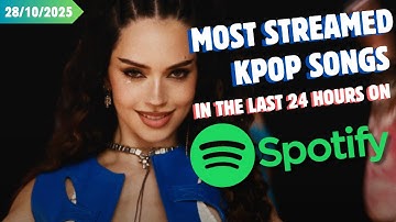 [TOP 30] MOST STREAMED KPOP SONGS ON SPOTIFY IN THE LAST 24 HOURS | 28 OCT 2025