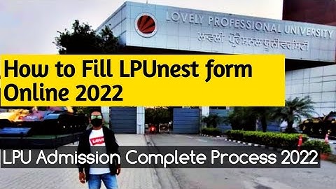 How to Fill LPUnest Form online | How to Apply for LPU Admission.