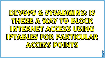 Is there a way to block internet access using iptables for particular access points