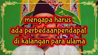 mengapa harus ada perbedaan pendapat di kalangan para ulama