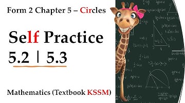 KSSM Form 2 Mathematics Chapter 5 - Self Practice 5.2 | Self Practice 5.3 | Circles