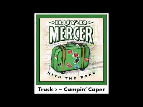 roy-d-mercer-hits-the-road---track-2---campin'-caper