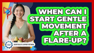 When Can I Start Gentle Movement After a Flare-Up?