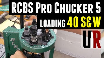 Loading 40S&W with the RCBS Pro Chucker 5