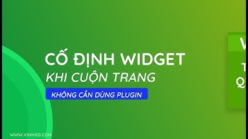 Hướng Dẫn Tạo Sticky Widget Cho Website( Không Dùng Plugin)