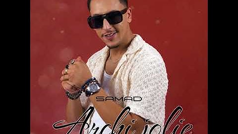 Samad  Archi Jolie نسيني الدنيا