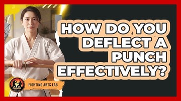 How Do You Deflect A Punch Effectively?