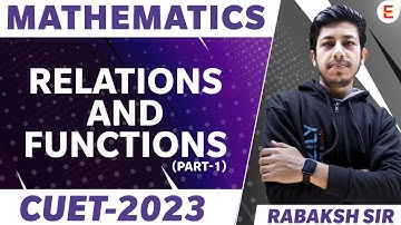CUET 2023 | Maths Domain | Relation and Function | Chapter 1 | Rabaksh Sir | CUET Eazily