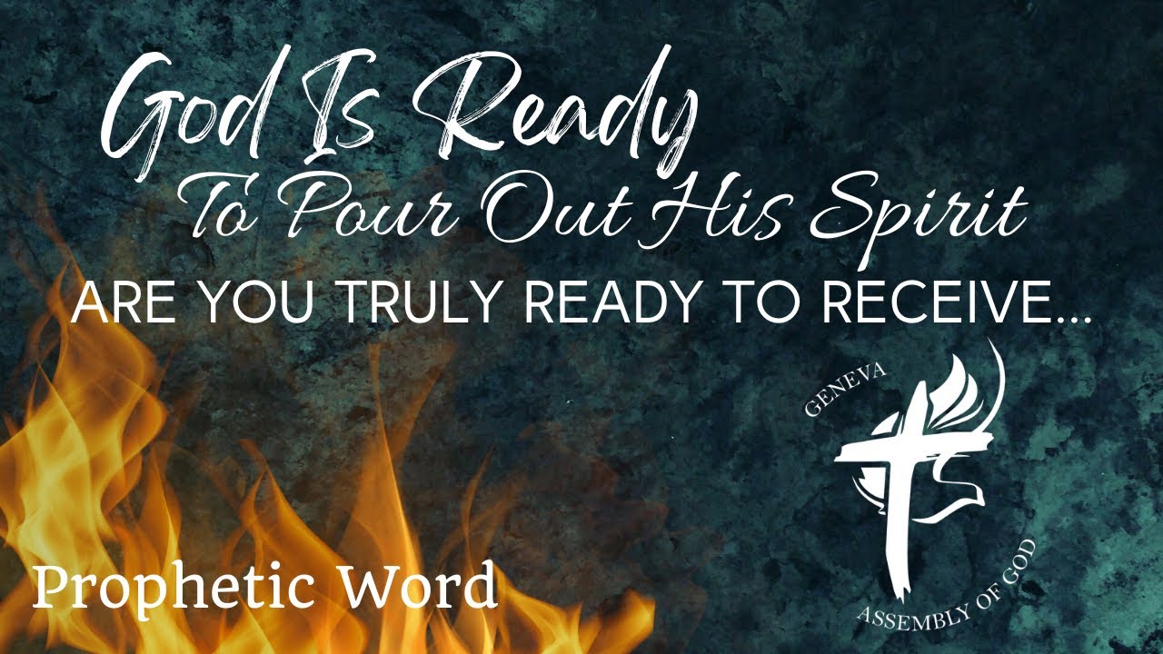 God Is Ready To Pour Out His Spirit Prophetic Word Recap YouTube