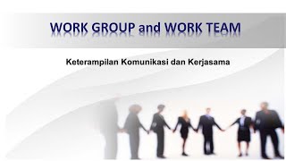 GROUP WORK and TEAM WORK (Manajemen Organisasi)