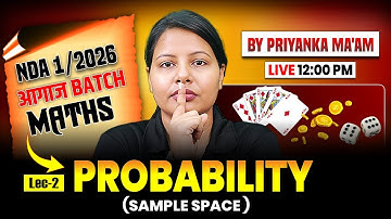 NDA 1 2026 Maths : Probability | Maths for NDA 1 2026 | NDA 1 2026 Maths Preparation | Lecture 2