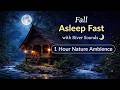 Fall Asleep Fast with River Sounds 🌙 1 Hour Nature Ambience