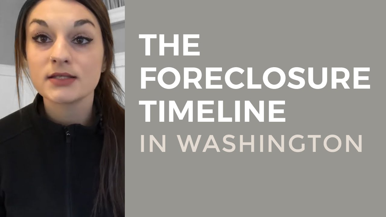 The Foreclosure Timeline in Washington