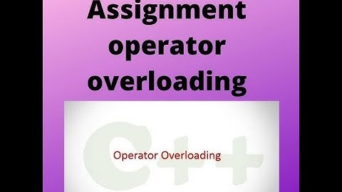 Assignment operator overloading in c++