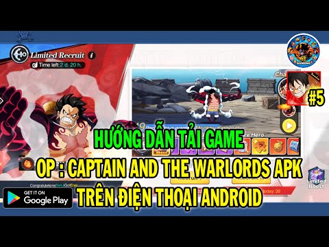 HƯỚNG DẪN TẢI GAME OP CAPTAIN AND THE WARLORDS APK TRÊN ANDROID| 69 GAMING 2023 Mới